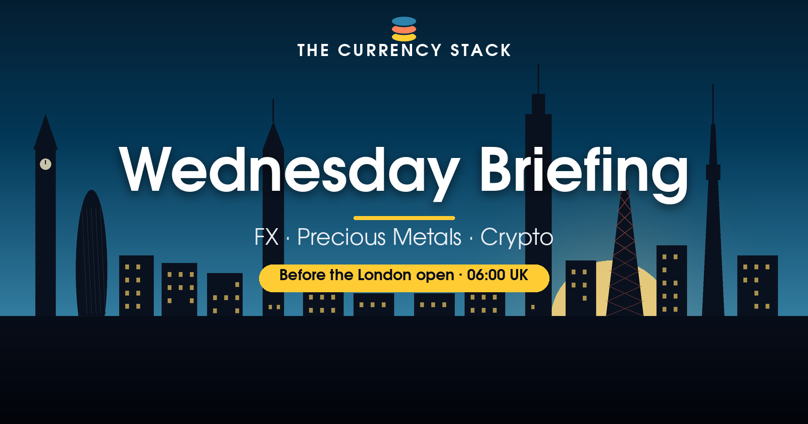 The Currency Stack: Wednesday Briefing banner